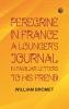 Peregrine in France: A Lounger's Journal in Familiar Letters to His Friend