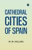 Cathedral Cities of Spain