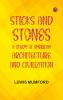Sticks and Stones: A Study of American Architecture and Civilization