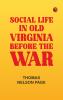 Social Life in Old Virginia Before the War