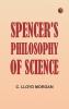 Spencer's Philosophy of Science