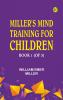 Miller's Mind training for children Book 1 (of 3)