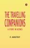 The Travelling Companions: A Story in Scenes
