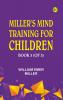 Miller's Mind training for children Book 3 (of 3)