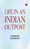 Life in an Indian Outpost