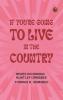 If You're Going to Live in the Country