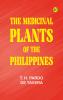 The Medicinal Plants of the Philippines