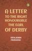 A Letter to the Right Honourable the Earl of Derby