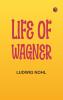 Life of Wagner