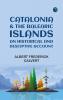 Catalonia & the Balearic Islands: an historical and desciptive account