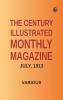 The Century Illustrated Monthly Magazine July 1913