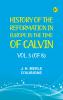 History of the Reformation in Europe in the Time of Calvin. Vol. 3 (of 8)