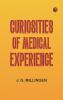 Curiosities of Medical Experience
