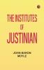 The Institutes of Justinian