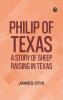Philip of Texas: A Story of Sheep Raising in Texas