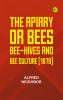 The apiary; or bees bee-hives and bee culture [1878]