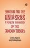 Einstein and the universe: A popular exposition of the famous theory