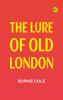 The Lure of Old London
