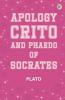 Apology Crito and Phaedo of Socrates