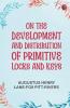 On the Development and Distribution of Primitive Locks and Keys