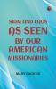 Siam and Laos as Seen by Our American Missionaries