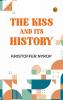 The kiss and its history