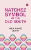 Natchez Symbol of the Old South