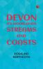 Devon Its Moorlands Streams and Coasts