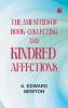 The Amenities of Book-Collecting and Kindred Affections