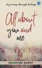 All about you and me