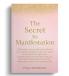 The Secret to Manifestation