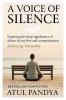 A Voice of Silence': Exploring the Deep Significance of Silence in Our Lives and Communication–Embracing Tranquility