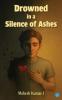 Drowned in a Silence of Ashes