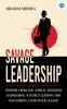 Savage Leadership: Wisdom from the Animal Kingdom: Harnessing Nature's Lessons for Unleashing Your Inner Leader