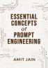 Essential Concepts of Prompt Engineering