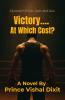 Victory.... At which cost?: A Journey of Grit Love and Loss