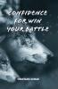 Confidence for win your battle