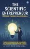 The Scientific Entrepreneur- Testing Failing Succeeding...