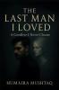 The Last Man I Loved: A Goodbye I Never Choose