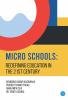 Micro Schools: Redefining Education in the 21st Century