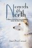 Nomads of the North : A Story of Romance andAdventure Under the Open Stars