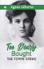 Too Dearly Bought: The Town Strike