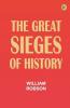 The Great Sieges of History