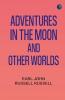 Adventures in the Moon and Other Worlds