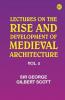 Lectures on the rise and development of medieval architecture; vol. 2