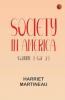 Society in America Volume 1 (of 2)