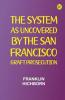 The System As Uncovered by the San Francisco Graft Prosecution