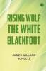 Rising Wolf the White Blackfoot