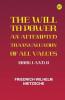 The Will to Power: An Attempted Transvaluation of All Values. Book I and II