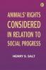 Animals' Rights Considered in Relation to Social Progress